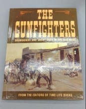 Cover art for The Gunfighters Showdowns and shoot outs in the Old West