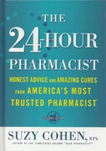 Cover art for The 24-Hour Pharmacist: Honest Advice and Amazing Cures from America's Most Trusted Pharmacist