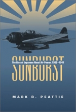 Cover art for Sunburst: The Rise of the Japanese Naval Air Power, 1909-1941