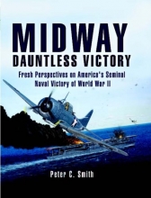 Cover art for Midway, Dauntless Victory: Fresh Perspectives on America's Seminal Naval Victory of World War II