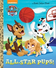 Cover art for All-Star Pups! (Paw Patrol) (Little Golden Book)