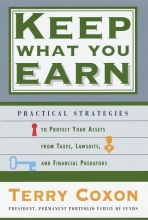 Cover art for Keep What You Earn: Practical Strategies to Protect Your Assets from Taxes, Lawsuits, and Financial Predators