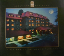 Cover art for Built for the ages: A history of the Grove Park Inn