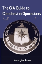 Cover art for The CIA Guide to Clandestine Operations