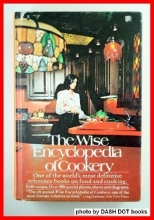 Cover art for The Wise Encyclopedia of Cookery: One of the World's Most Definitive Reference Books on Food and Cooking.