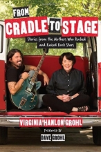 Cover art for From Cradle to Stage: Stories from the Mothers Who Rocked and Raised Rock Stars