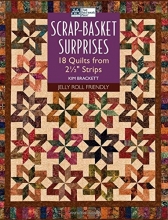 Cover art for Scrap-Basket Surprises: 18 Quilts from 2 1/2" Strips
