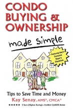 Cover art for Condo Buying and Ownership Made Simple: Tips to Save Time and Money