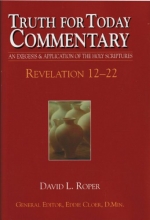 Cover art for Revelation 12-22 (Truth for today commentary) by David L Roper (2002-05-03)