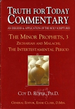 Cover art for The Minor Prophets, 3: Zechariah and Malachi; Truth for Today Commentary