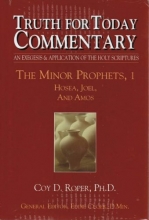 Cover art for Truth for Today Commentary: Minor Prophets, Vol. 1 - Hosea, Joel, and Amos