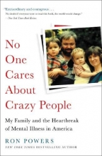Cover art for No One Cares About Crazy People: My Family and the Heartbreak of Mental Illness in America