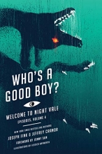 Cover art for Who's a Good Boy?: Welcome to Night Vale Episodes, Vol. 4