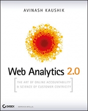 Cover art for Web Analytics 2.0: The Art of Online Accountability and Science of Customer Centricity