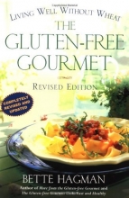 Cover art for The Gluten-Free Gourmet: Living Well without Wheat, Revised Edition