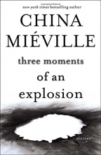 Cover art for Three Moments of an Explosion: Stories