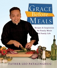 Cover art for Grace Before Meals: Recipes and Inspiration for Family Meals and Family Life