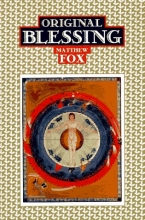 Cover art for Original Blessing: A Primer in Creation Spirituality