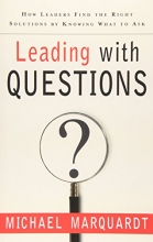 Cover art for Leading with Questions: How Leaders Find the Right Solutions By Knowing What To Ask