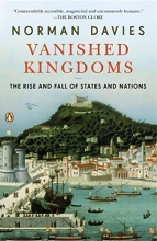 Cover art for Vanished Kingdoms: The Rise and Fall of States and Nations