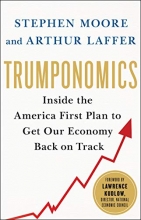 Cover art for Trumponomics: Inside the America First Plan to Revive Our Economy