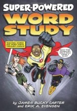 Cover art for Super-Powered Word Study: Teaching Words and Word Parts through Comics (Maupin House)