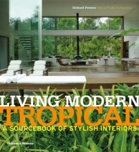 Cover art for Living Modern Tropical: A Sourcebook of Stylish Interiors
