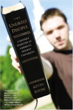 Cover art for The Unlikely Disciple: A Sinner's Semester at America's Holiest University