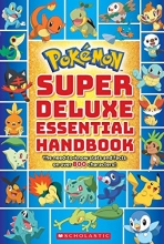 Cover art for Super Deluxe Essential Handbook (Pokmon): The Need-to-Know Stats and Facts on Over 800 Characters