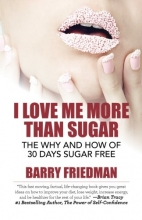 Cover art for I Love Me More Than Sugar: The Why and How of 30 Days Sugar Free