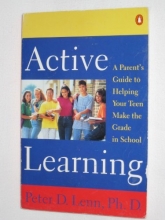 Cover art for Active Learning: A Parent's Guide to Helping Your Teen Make the Grade in School
