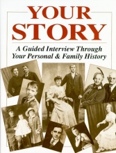 Cover art for Your Story: A Guided Interview Through Your Personal and Family History