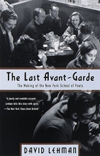Cover art for The Last Avant-Garde: The Making of the New York School of Poets