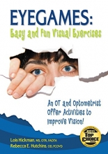 Cover art for Eyegames: Easy and Fun Visual Exercises: An OT and Optometrist Offer Activities to Enhance Vision!