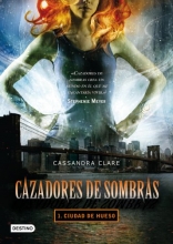 Cover art for Cazadores de sombras 1. Ciudad de hueso