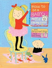 Cover art for How to Be a Baby . . . by Me, the Big Sister