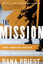 Cover art for The Mission: Waging War and Keeping Peace with America's Military