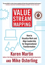 Cover art for Value Stream Mapping: How to Visualize Work and Align Leadership for Organizational Transformation