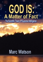 Cover art for GOD IS: A Matter of Fact - The Scientific Theory of Supreme Intelligence
