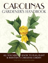 Cover art for Carolinas Gardener's Handbook: All You Need to Know to Plan, Plant & Maintain a Carolinas Garden