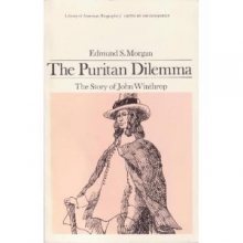 Cover art for The Puritan Dilemma: The Story of John Winthrop (Library of American Biography)