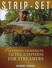Cover art for Strip-Set: Fly-Fishing Techniques, Tactics, & Patterns for Streamers
