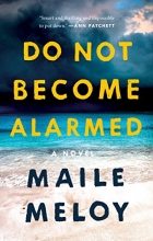 Cover art for Do Not Become Alarmed: A Novel