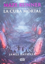Cover art for 3 - La cura mortal - Maze Runner (Maze Runner Trilogy) (Spanish Edition)