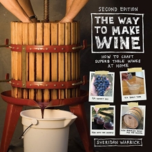 Cover art for The Way to Make Wine: How to Craft Superb Table Wines at Home