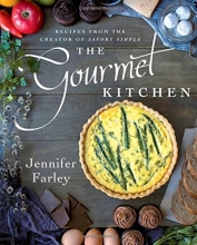 Cover art for The Gourmet Kitchen: Recipes from the Creator of Savory Simple