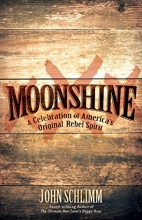 Cover art for Moonshine: A Celebration of America's Original Rebel Spirit