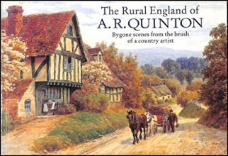 Cover art for The Rural England of A.R. Quinton: Bygone Scenes from the Brush of a Country Artist
