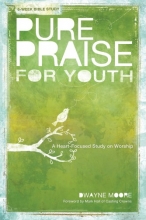 Cover art for Pure Praise for Youth: A Heart-Focused Study on Worship
