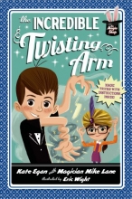 Cover art for The Incredible Twisting Arm (Magic Shop Series)